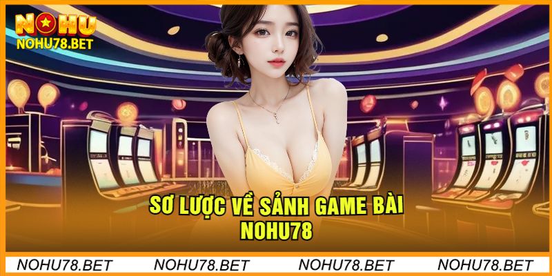 sanh-game-bai-nohu78