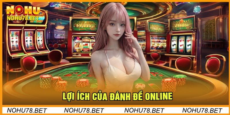 danh-de-online-moi-noi-tien-ich